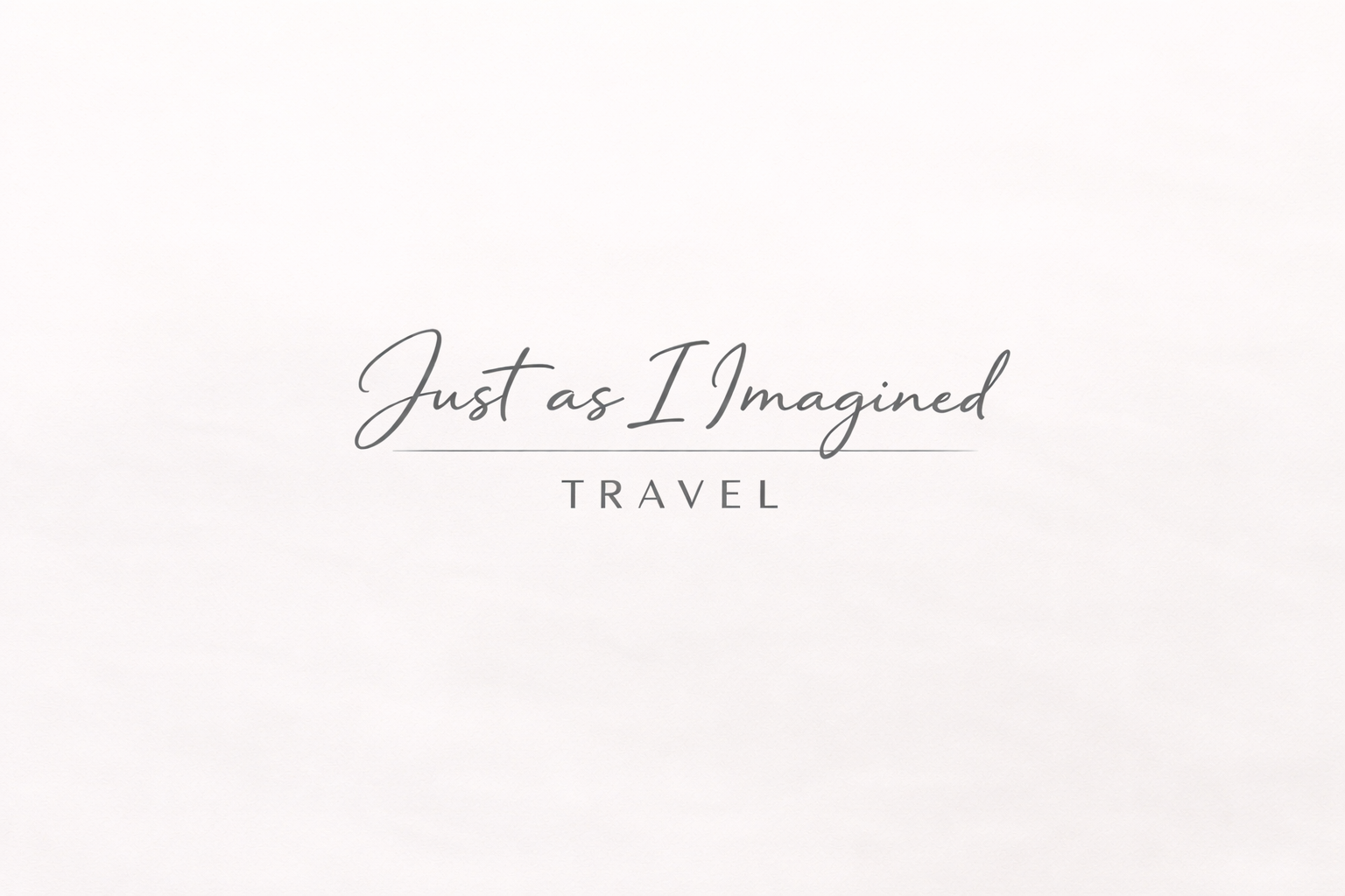 Just As I Imagined Travel